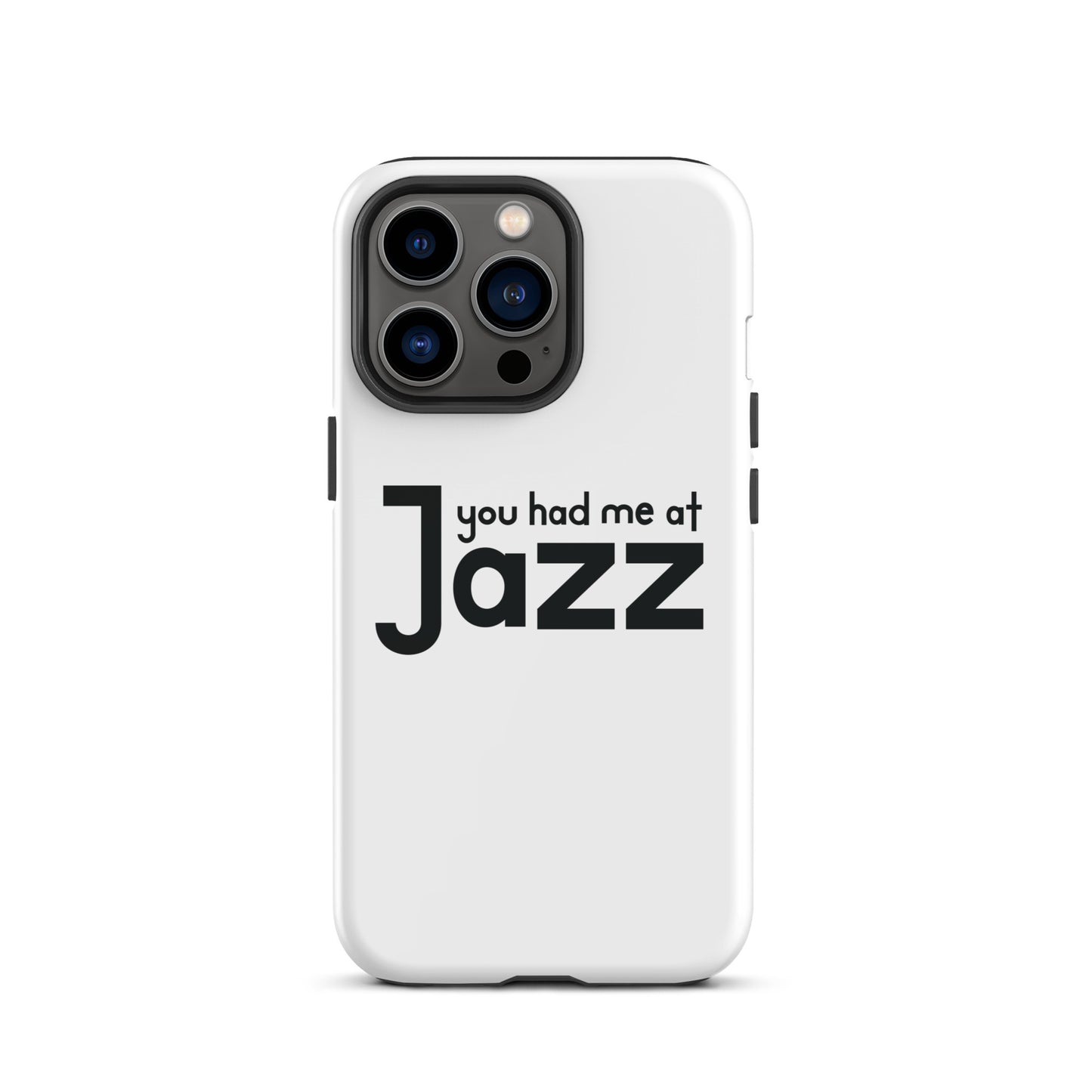 You Had Me At Jazz iPhone Case