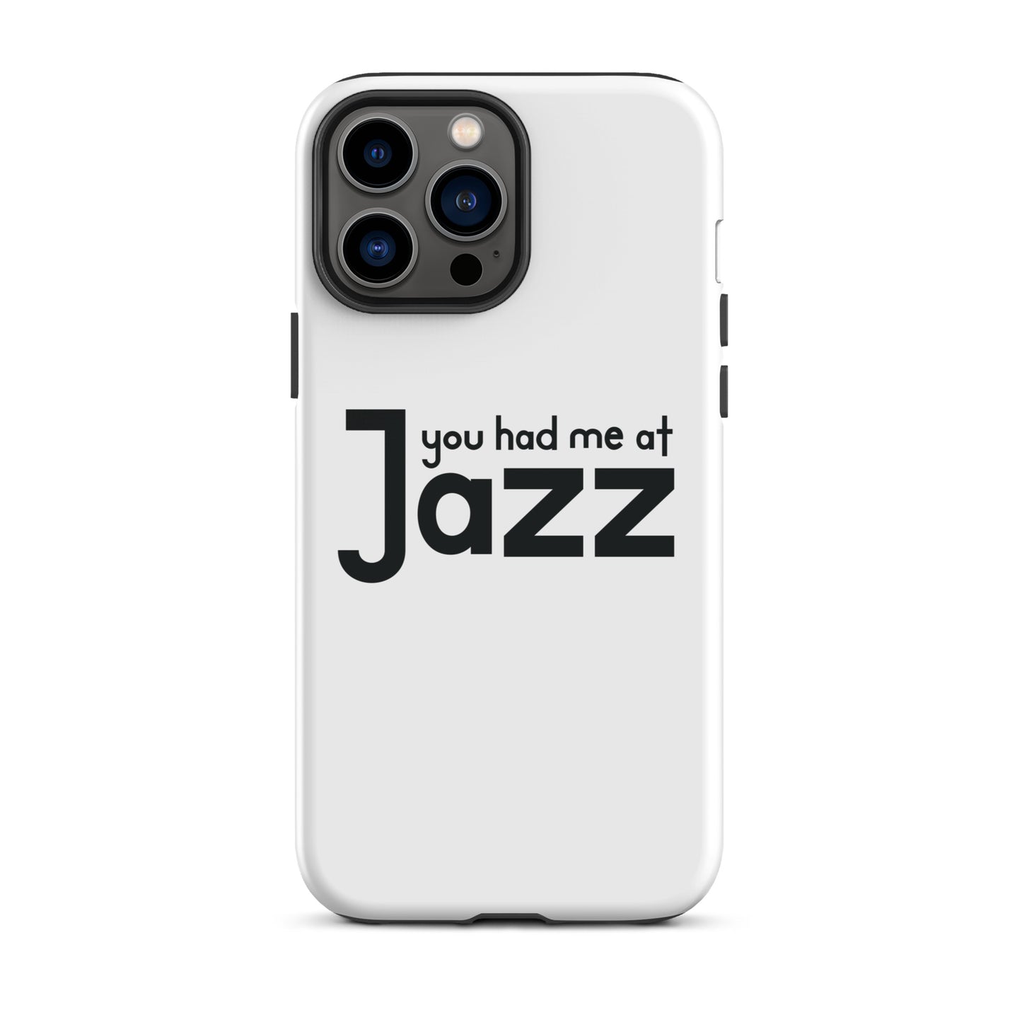 You Had Me At Jazz iPhone Case