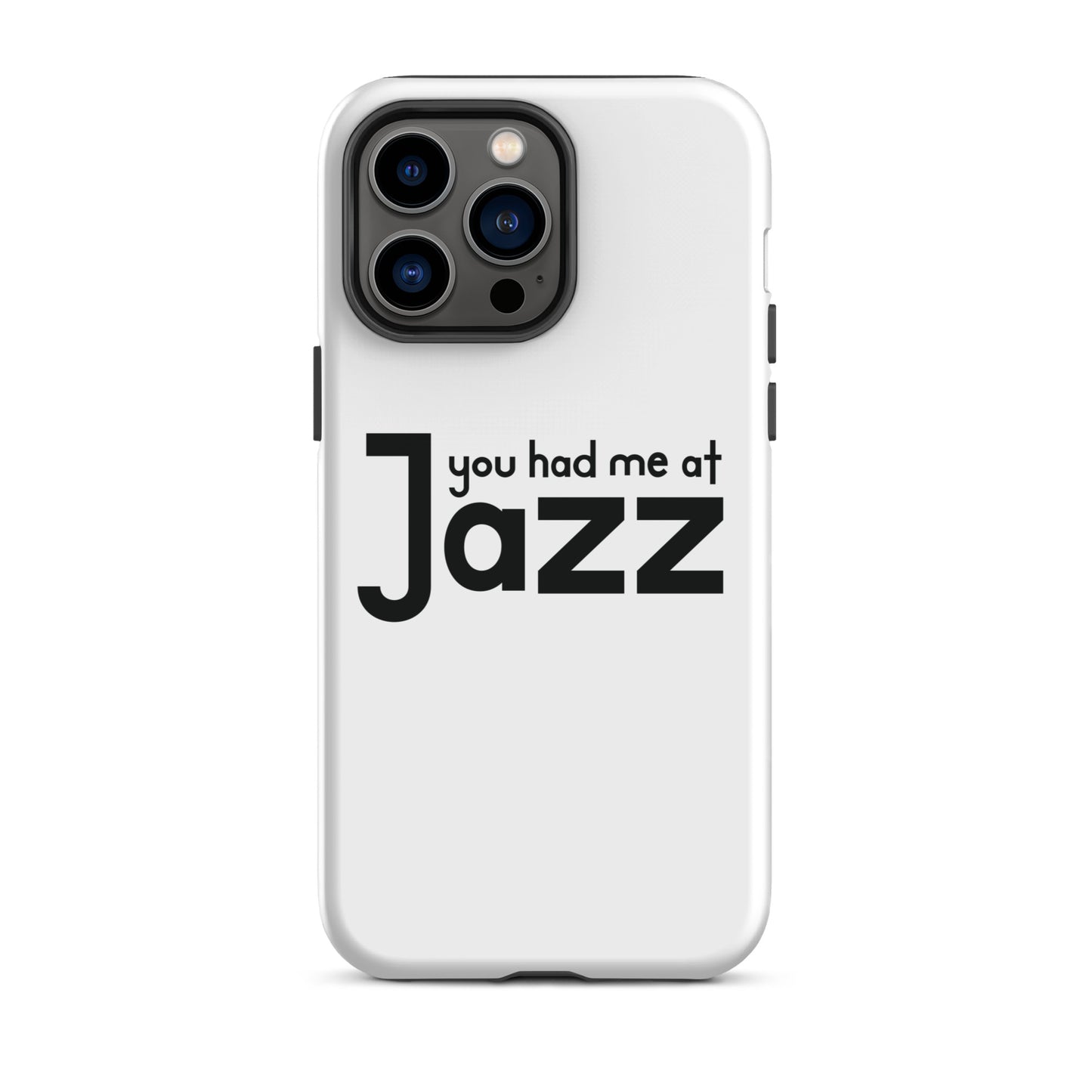 You Had Me At Jazz iPhone Case