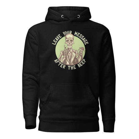 Leave Your Message After The Beep Hoodie