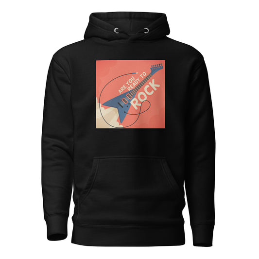 Are You Ready To Rock Hoodie