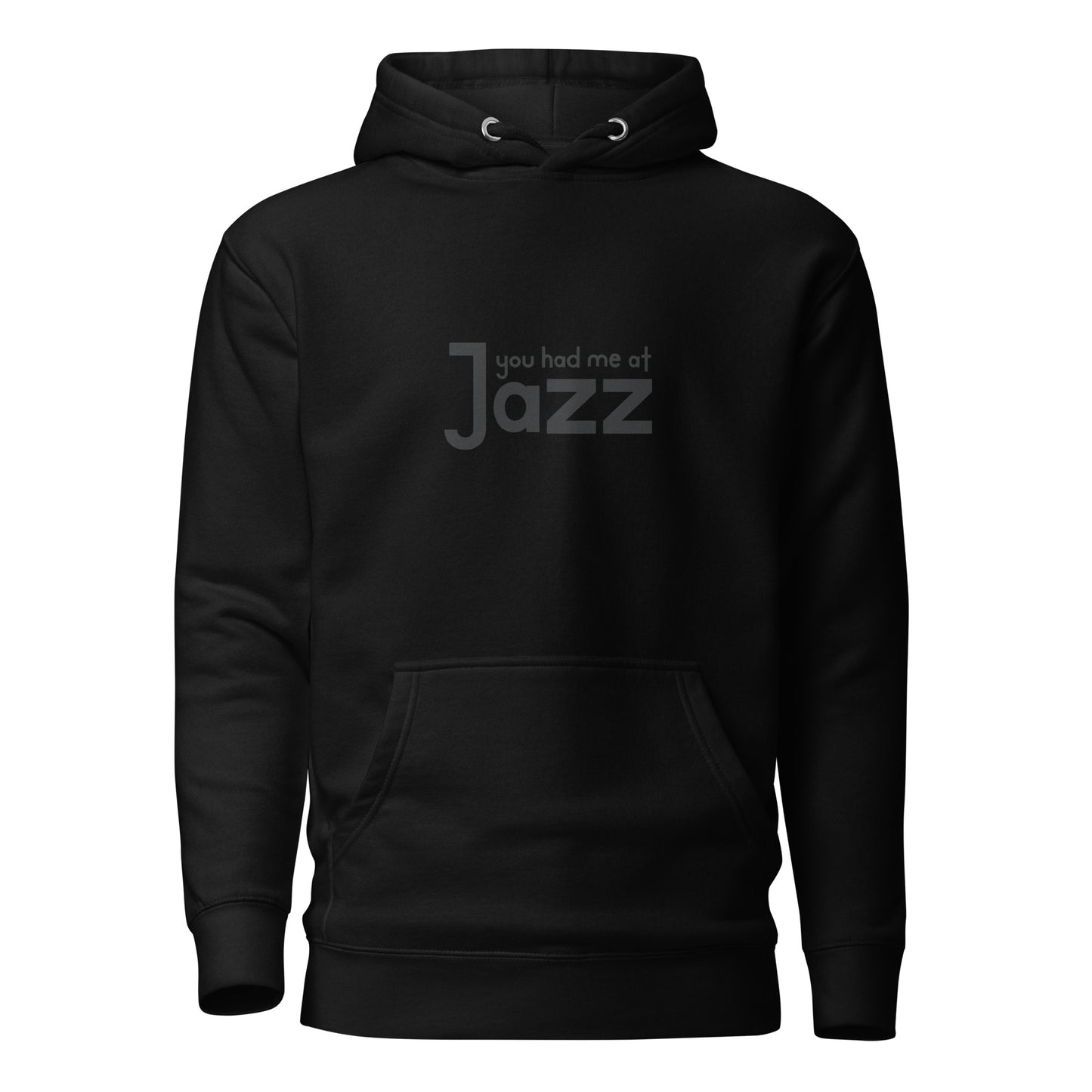 You Had Me At Jazz Hoodie