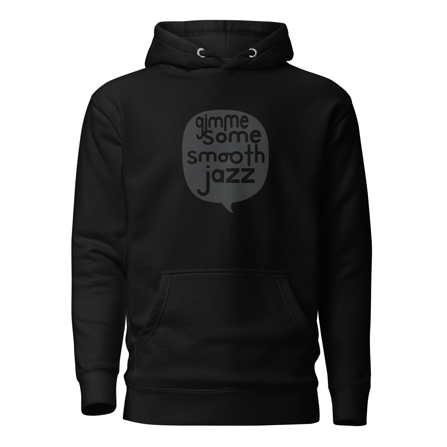 Gimme Some Smooth Jazz Hoodie