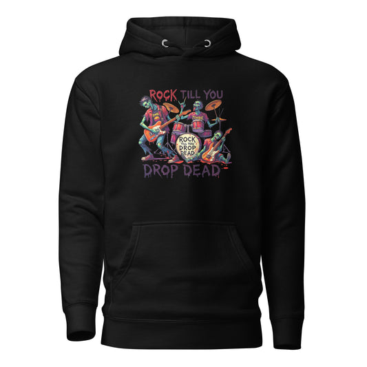 Rock Till You Drop Hoodie