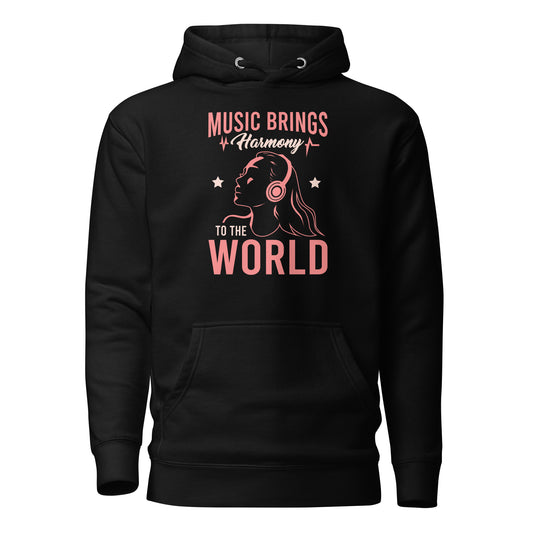 Music Brings Harmony to the World Hoodie