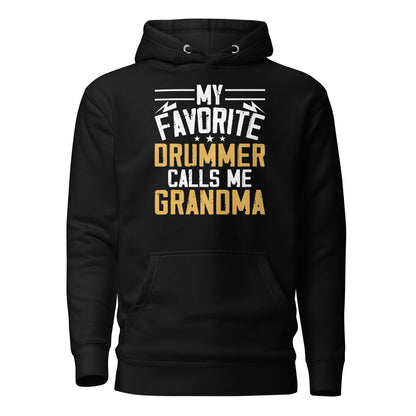 My Favorite Drummer Calls Me Grandma Hoodie