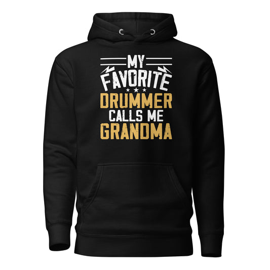My Favorite Drummer Calls Me Grandma Hoodie
