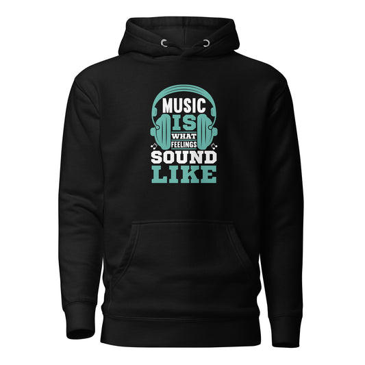 Music Is What Feelings Sound Like Blue Hoodie
