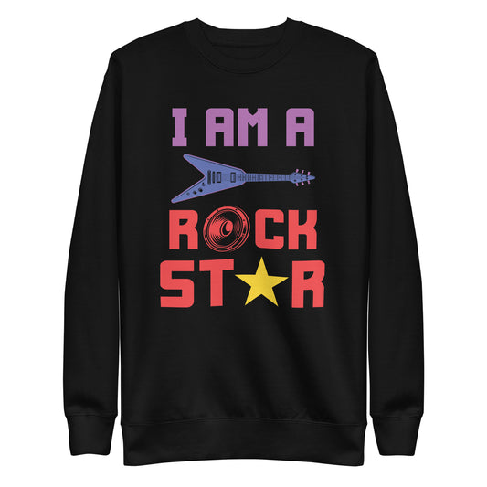 I Am Rockstar Sweatshirt