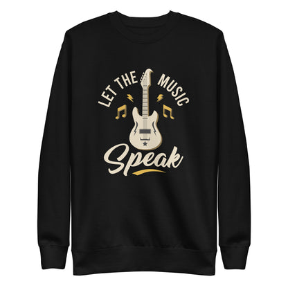 Let The Music Speak Sweatshirt