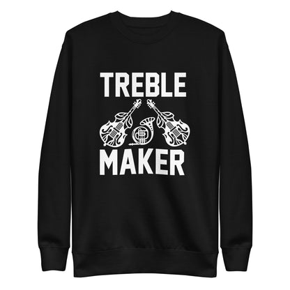 Treble Maker Sweatshirt