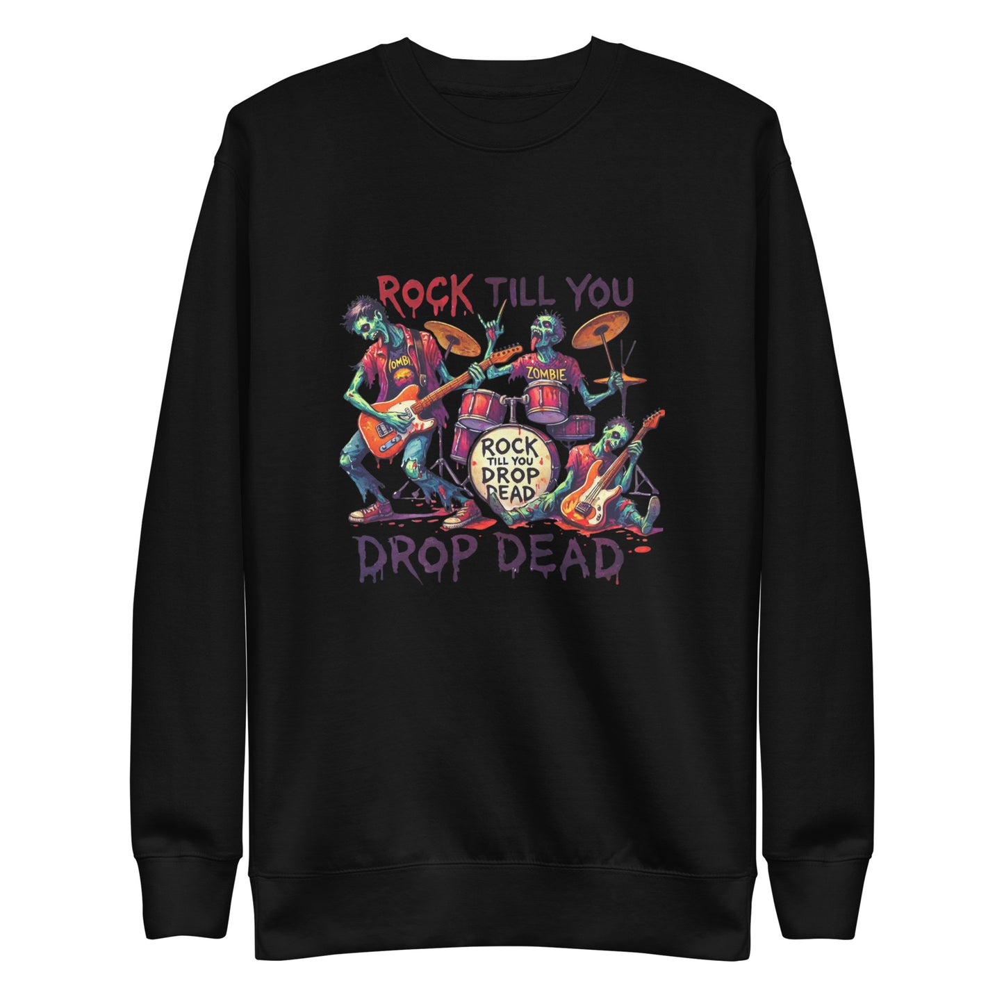 Rock Till You Drop Sweatshirt