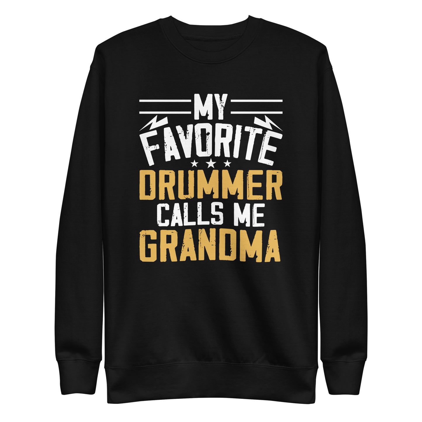 My Favorite Drummer Calls Me Grandma Sweatshirt