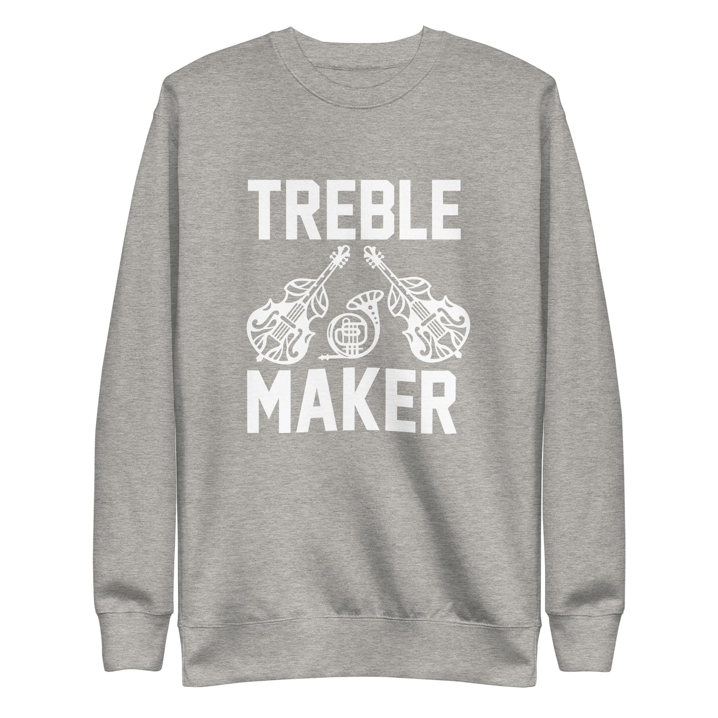 Treble Maker Sweatshirt