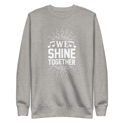 We Shine Together Sweatshirt