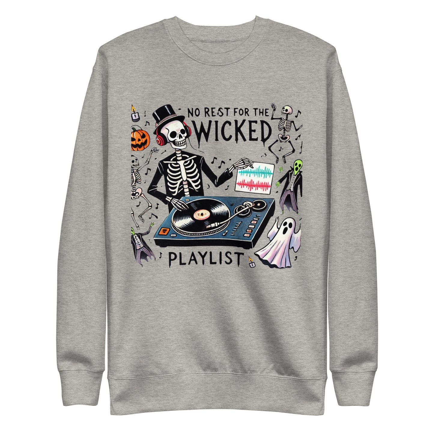No Rest for the Wicked Sweatshirt