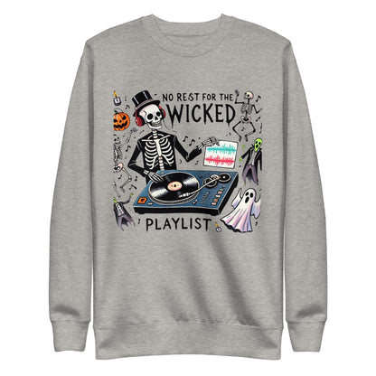 No Rest for the Wicked Sweatshirt
