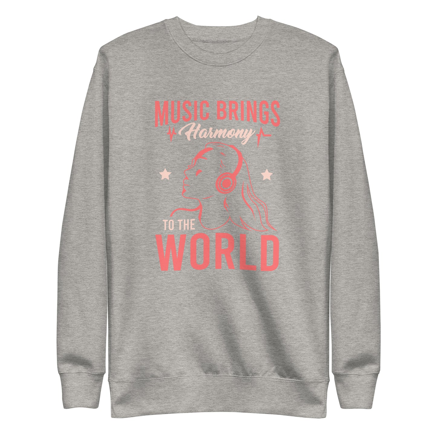 Music Brings Harmony to the World Sweatshirt