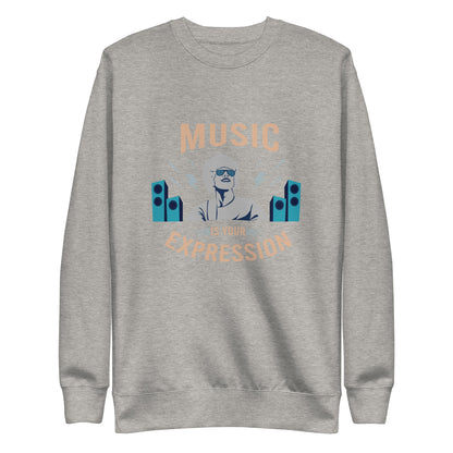 Music is your Expression Sweatshirt