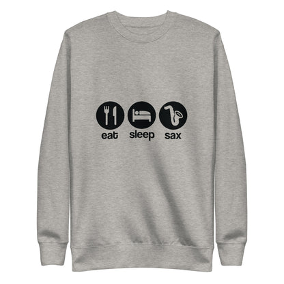 Eat, Sleep, Sax Sweatshirt