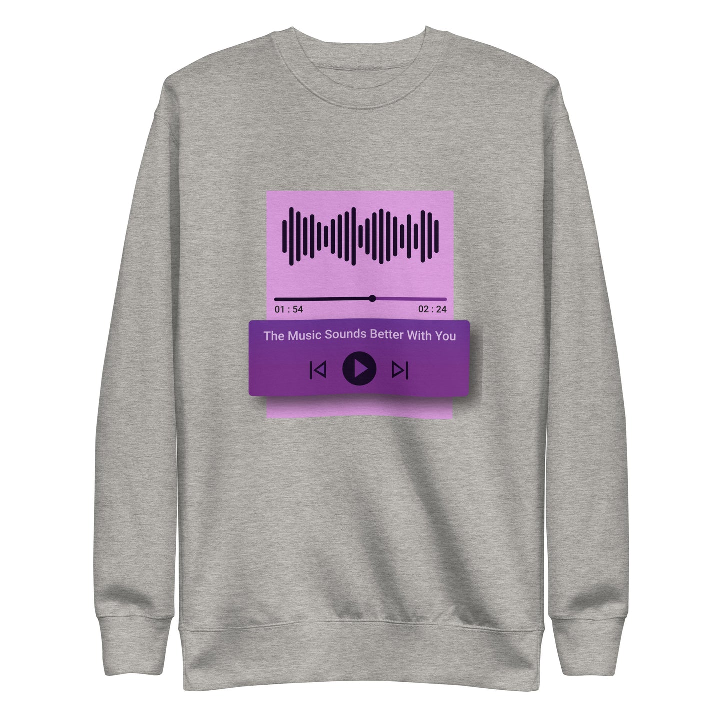 The Music Sounds Better With You Sweatshirt
