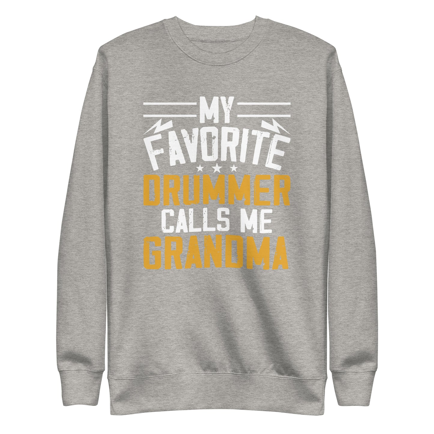 My Favorite Drummer Calls Me Grandma Sweatshirt
