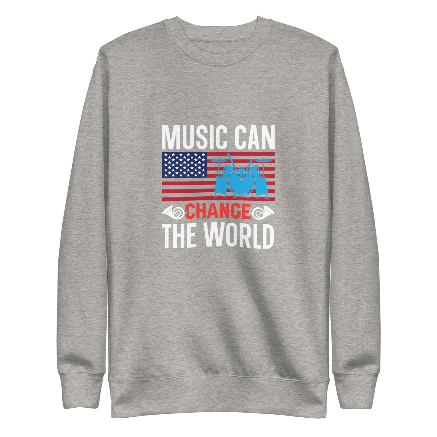 Music Can Change The World Sweatshirt