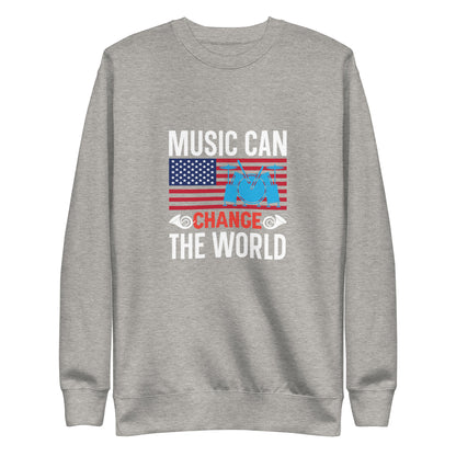 Music Can Change The World Sweatshirt