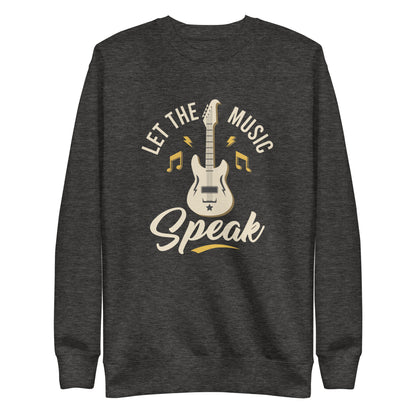 Let The Music Speak Sweatshirt