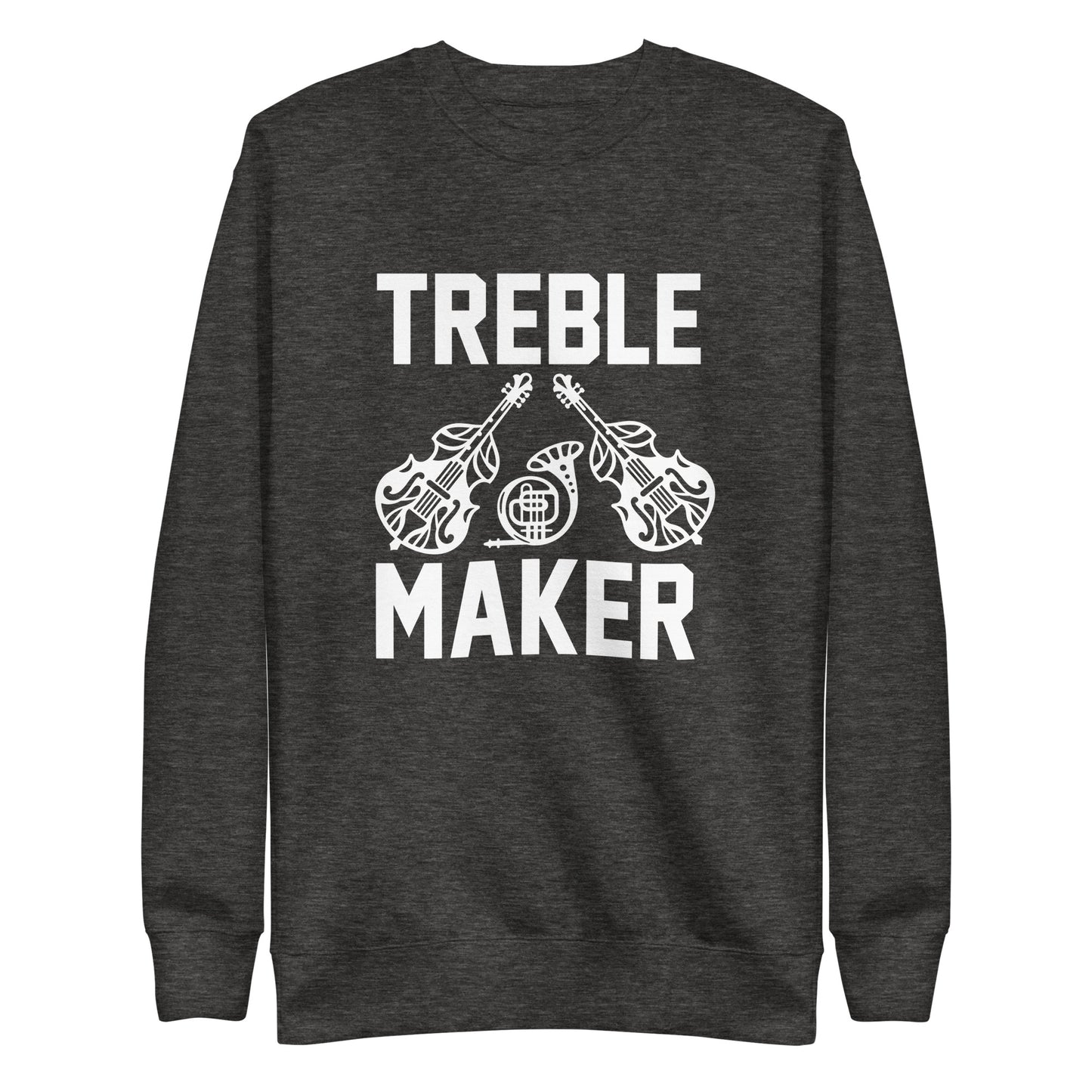 Treble Maker Sweatshirt