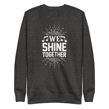 We Shine Together Sweatshirt