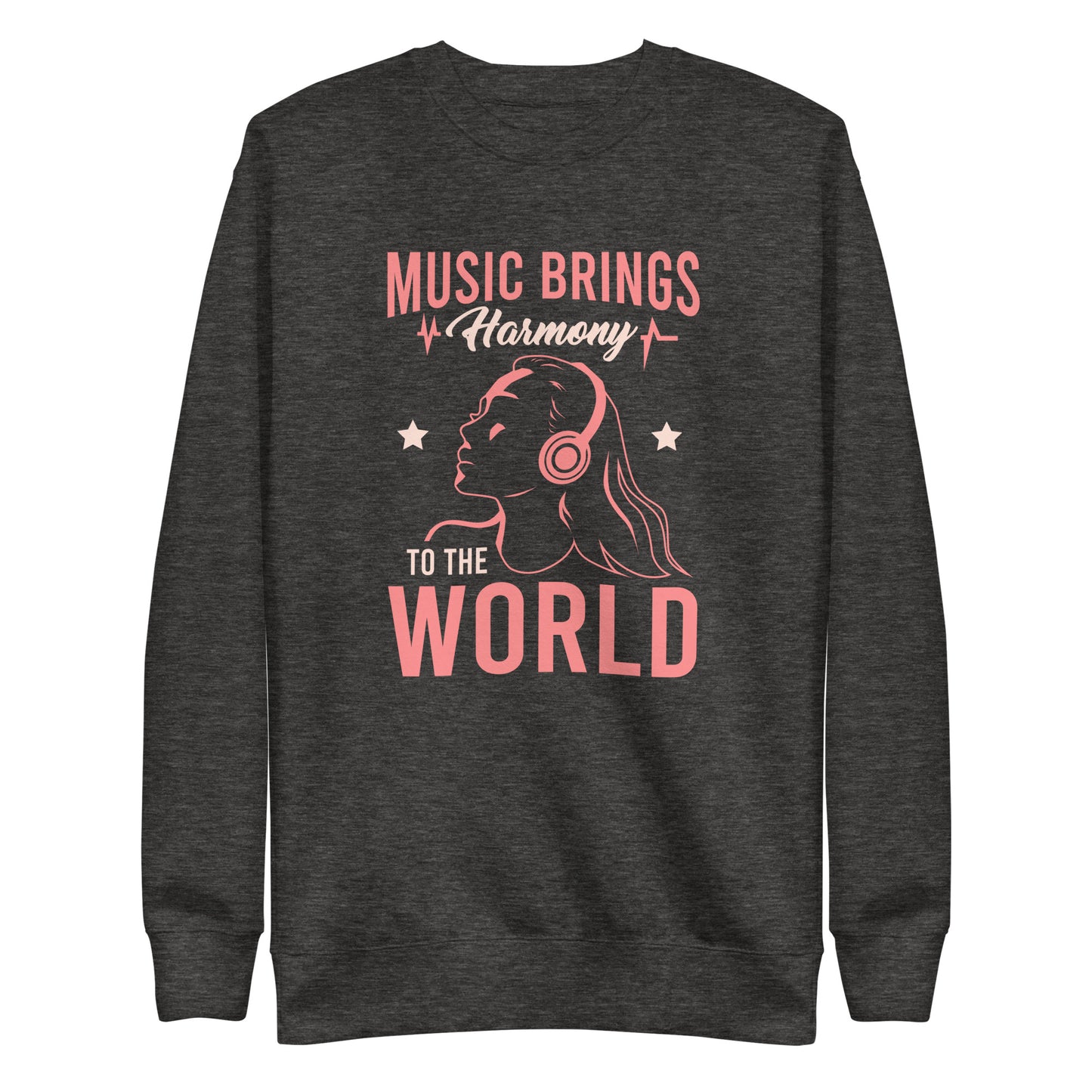 Music Brings Harmony to the World Sweatshirt