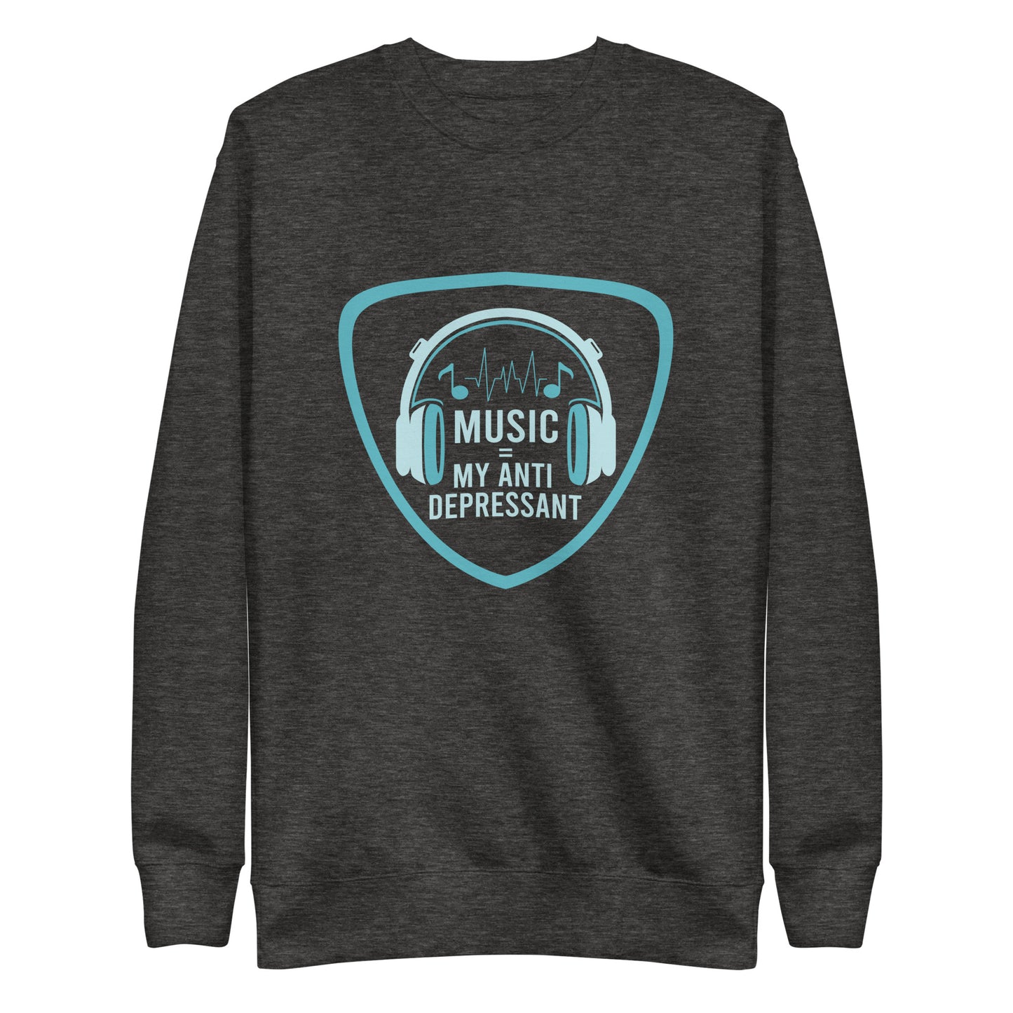 Music is my Anti Depressant Sweatshirt