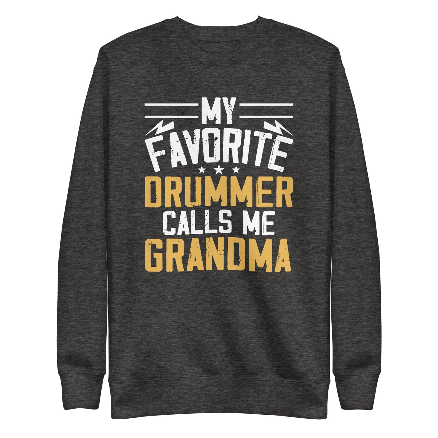 My Favorite Drummer Calls Me Grandma Sweatshirt