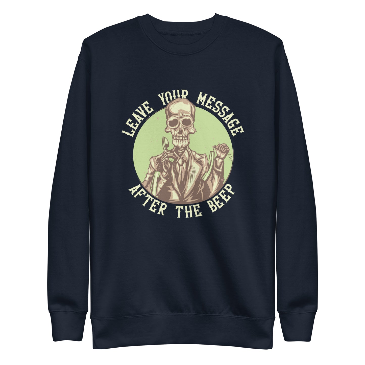 Leave Your Message After The Beep Sweatshirt