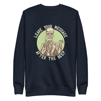 Leave Your Message After The Beep Sweatshirt
