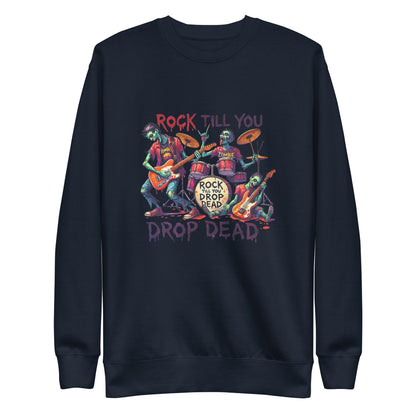 Rock Till You Drop Sweatshirt