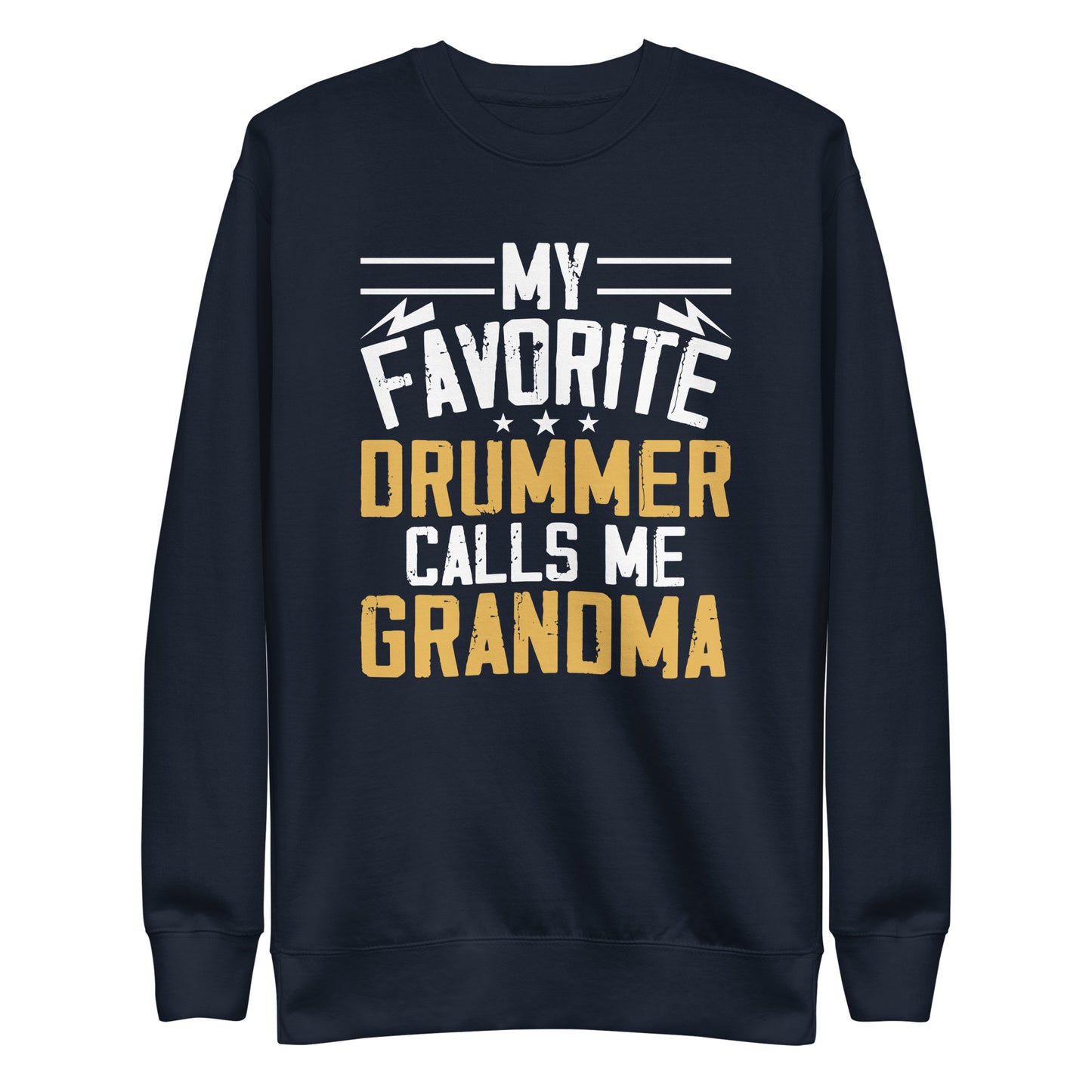 My Favorite Drummer Calls Me Grandma Sweatshirt