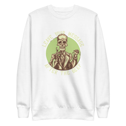 Leave Your Message After The Beep Sweatshirt