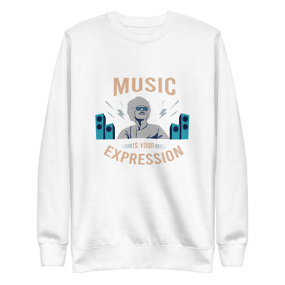 Music is your Expression Sweatshirt