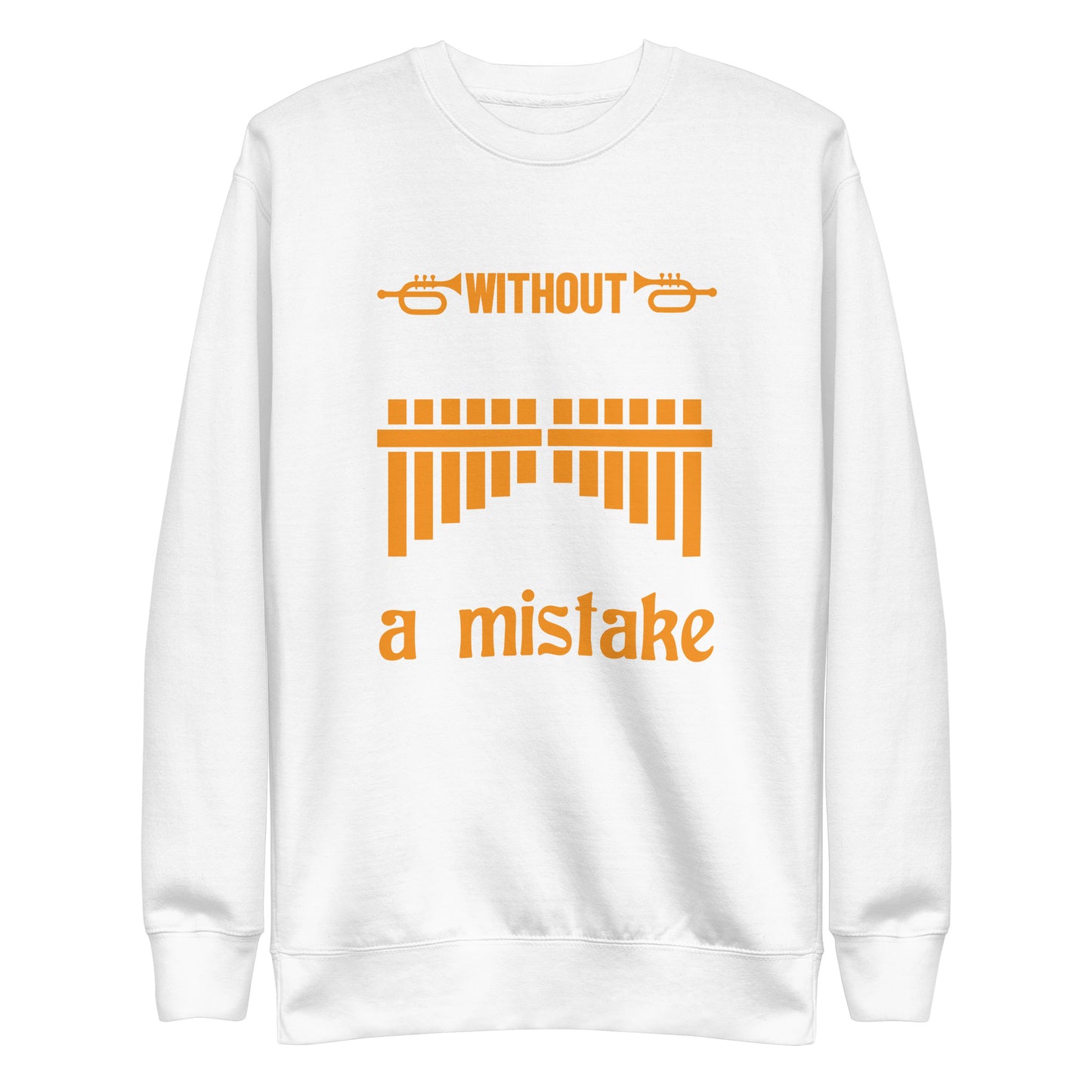 Without Music, Life Would Be A Mistake Sweatshirt
