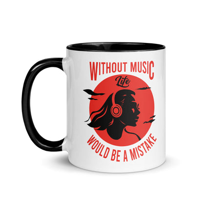 Without Music, Life Would Be A Mistake Girl Color Mug