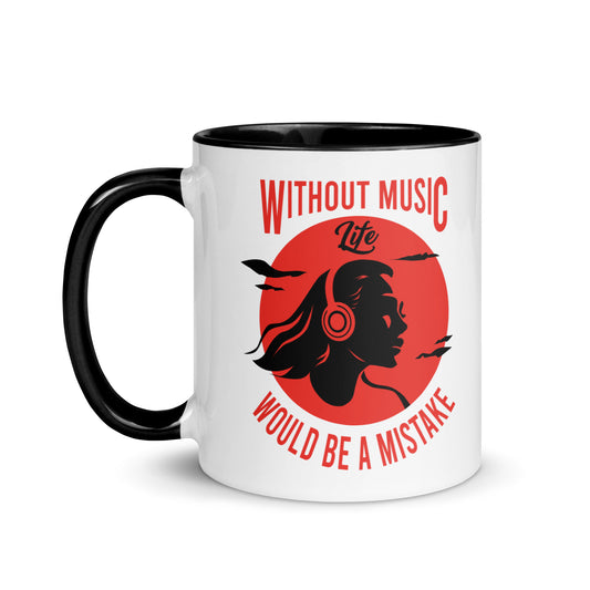 Without Music, Life Would Be A Mistake Girl Color Mug