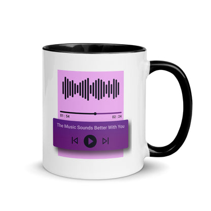 The Music Sounds Better With You Color Mug
