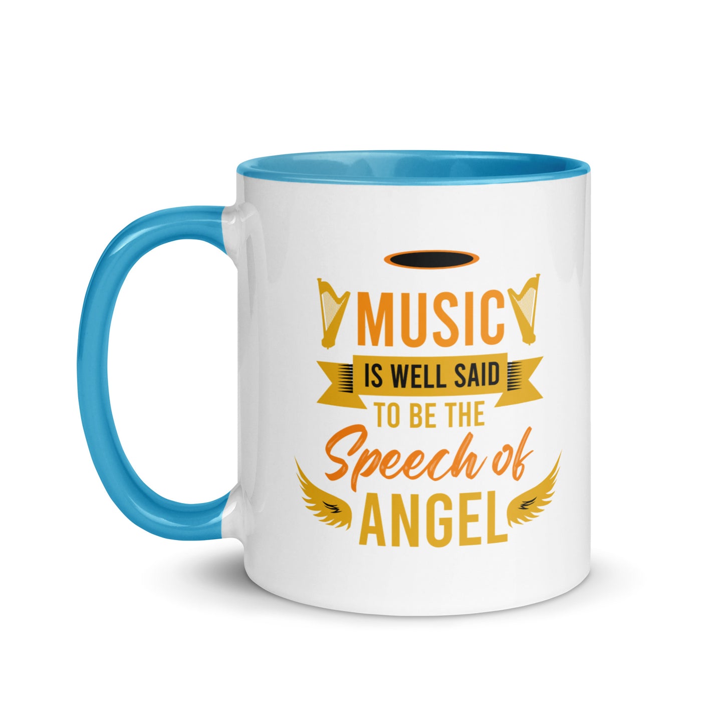 Music Is Well Said To Be The Speech of Angel Color Mug