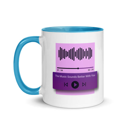 The Music Sounds Better With You Color Mug