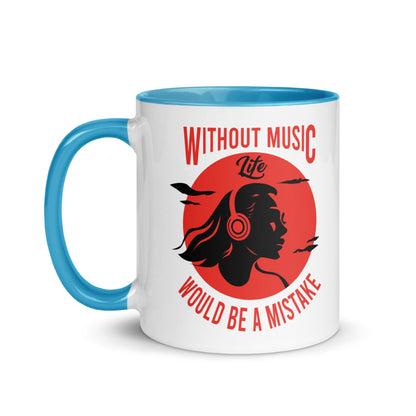Without Music, Life Would Be A Mistake Girl Color Mug