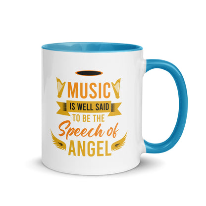 Music Is Well Said To Be The Speech of Angel Color Mug