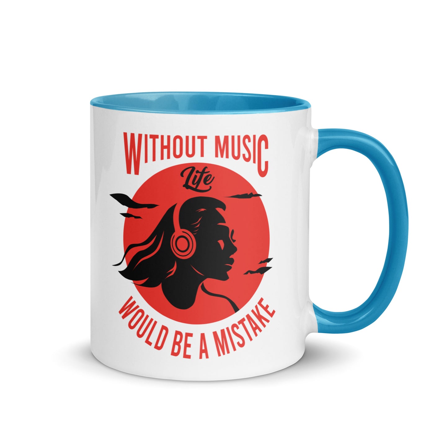 Without Music, Life Would Be A Mistake Girl Color Mug