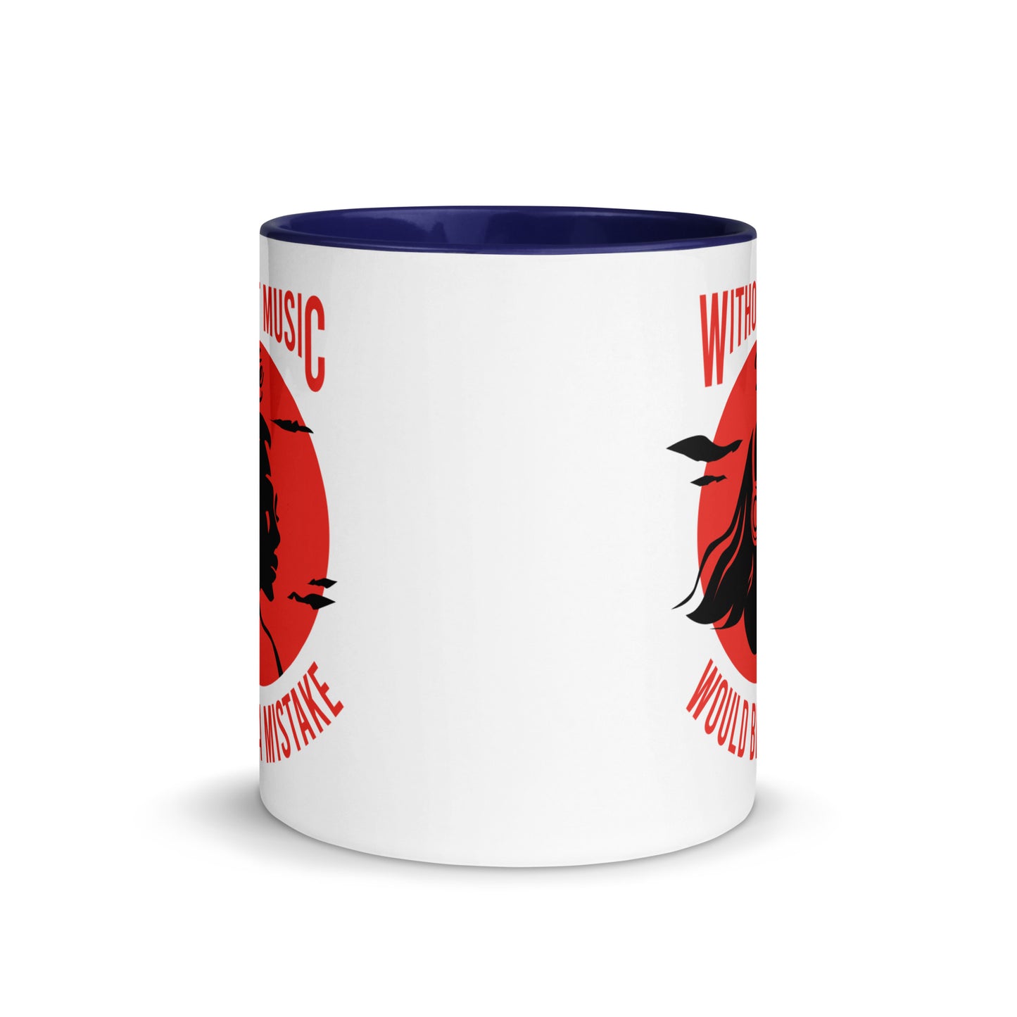 Without Music, Life Would Be A Mistake Girl Color Mug